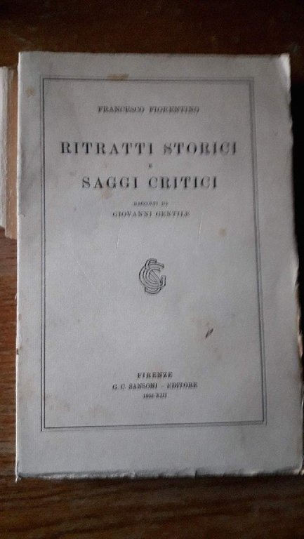 RITRATTI STORICI E SAGGI CRITICI raccolti da Giovanni Gentile (1935) | Immagine Gallery 2