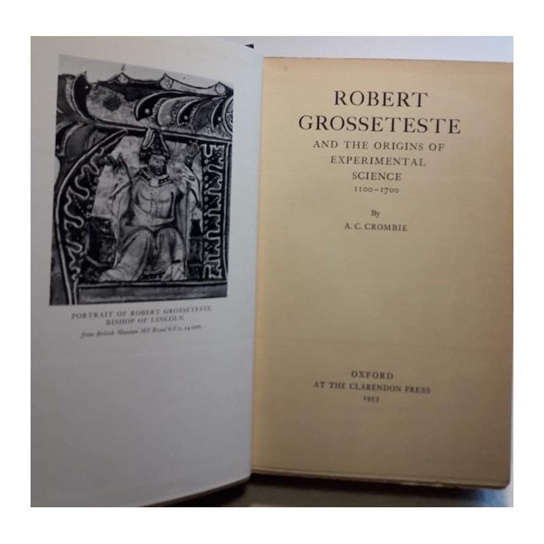 ROBERT GROSSETESTE AND THE ORIGINS OF EXPERIMENTAL SCIENCE 1100-1700(1953)