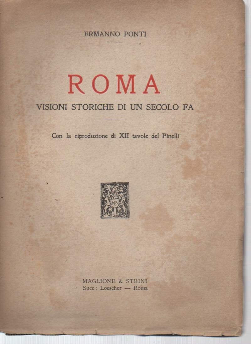 ROMA -VISIONI STORICHE DI UN SECOLO FA-con la riproduzione di …