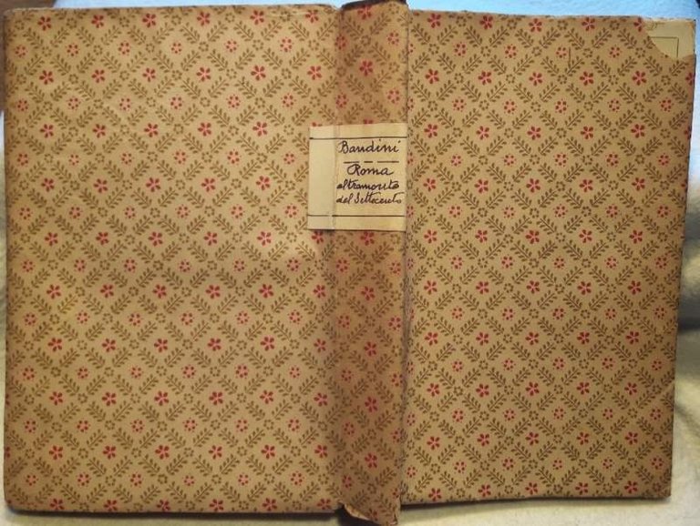 ROMA AL TRAMONTO DEL SETTECENTO-SCORCI D'AMBIENTE(1922)