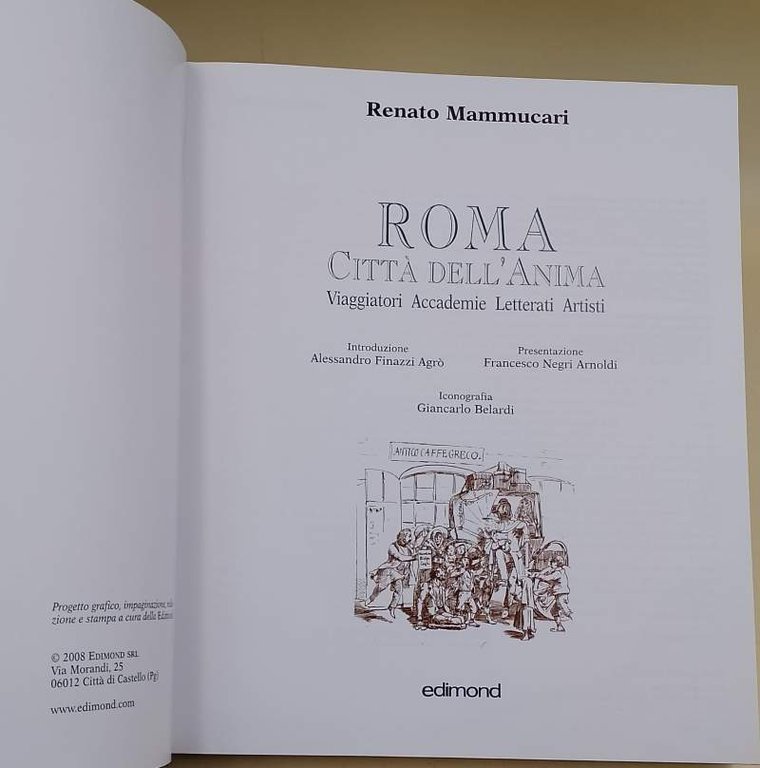 ROMA CITTA' DELL'ANIMA-VIAGGIATORI ACCADEMIE LETTERATI ARTISTI(2008)