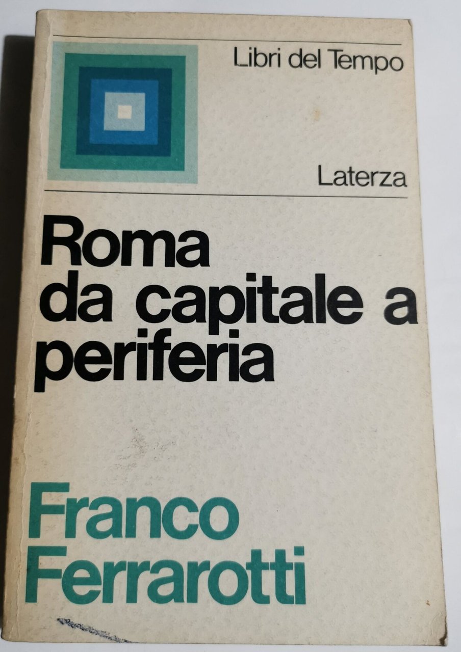 Roma da capitale a periferia