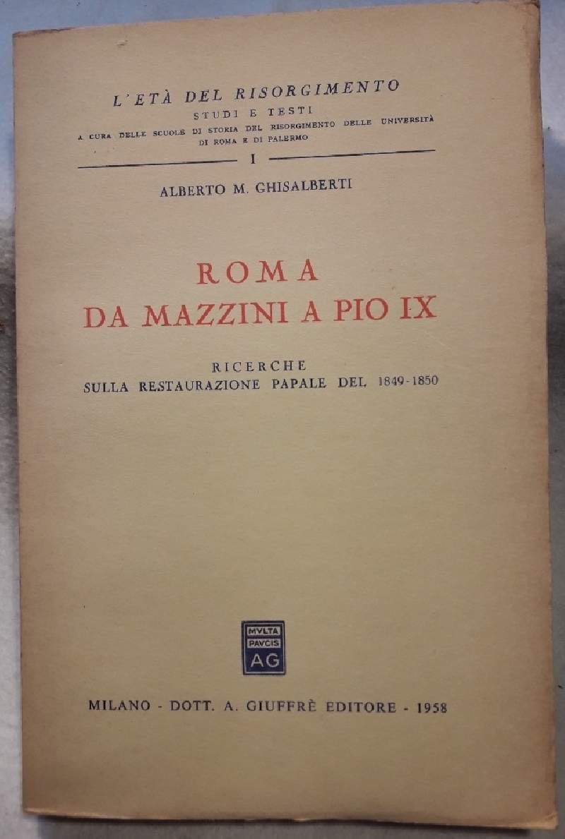 ROMA DA MAZZINI A PIO IX-RICERCHE SULLA RESTAURAZIONE PAPALE DEL … | Immagine principale