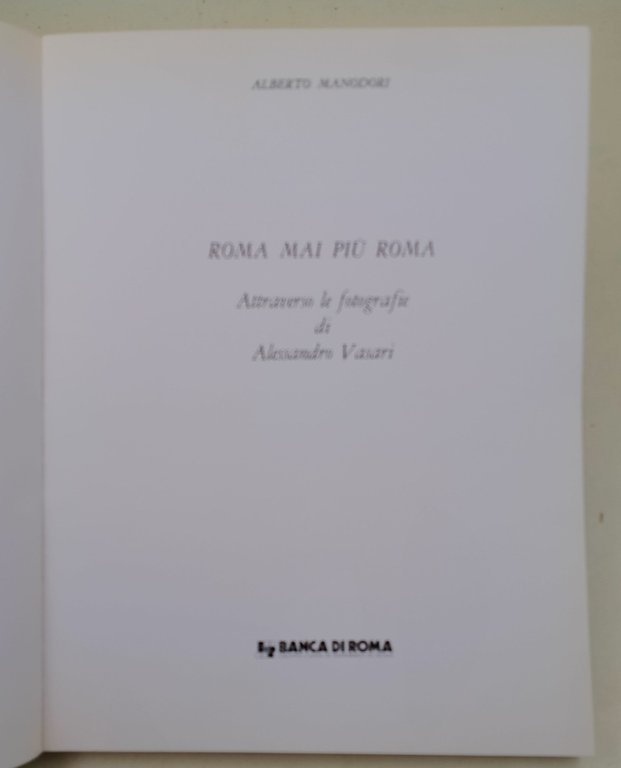 Roma mai piu' Roma attraverso le fotografie di Alessandro Vasari