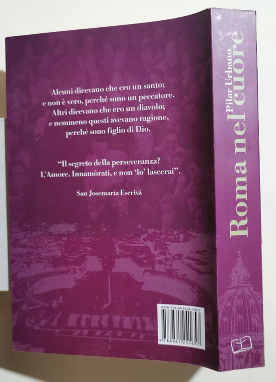 Roma nel cuore. Gli anni romani di san Josemaria Escrivà …