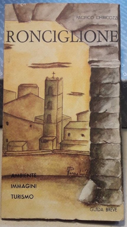 RONCIGLIONE-AMBIENTE IMMAGINI TURISMO-GUIDA BREVE