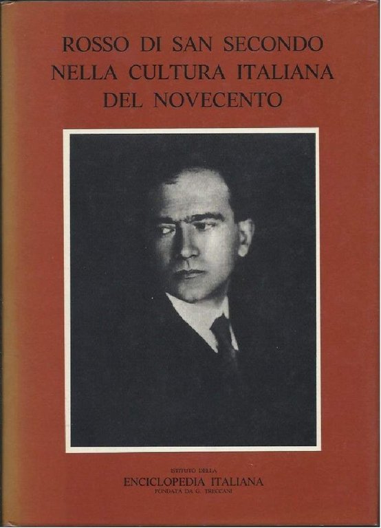 ROSSO DI SAN SECONDO NELLA CULTURA DEL NOVECENTO