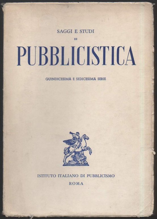 SAGGI E STUDI DI PUBBLICISTICA - QUINDICESIMA E SEDICESIMA SERIE …