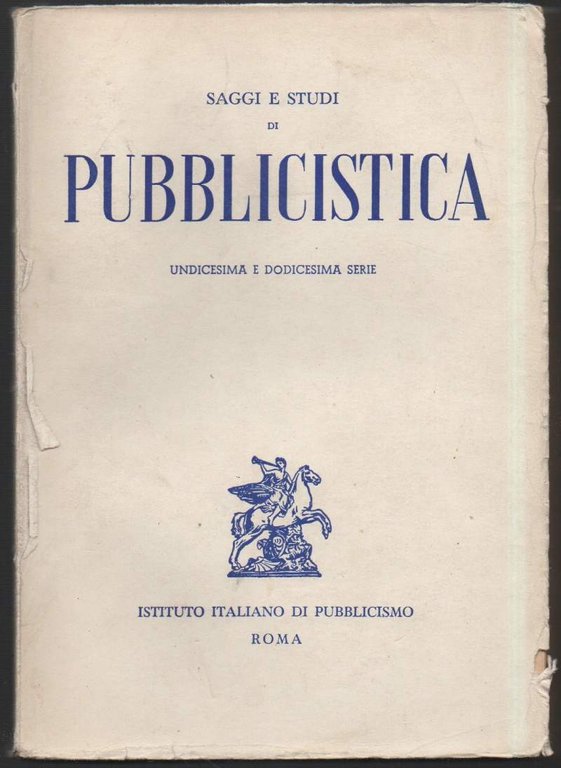 SAGGI E STUDI DI PUBBLICISTICA - UNDICESIMA E DODICESIMA SERIE …