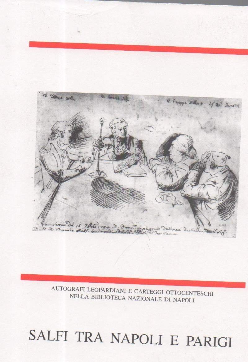 SALFI TRA NAPOLI E PARIGI-Carteggio 1792-1832 con un saggio Salfi … | Immagine principale