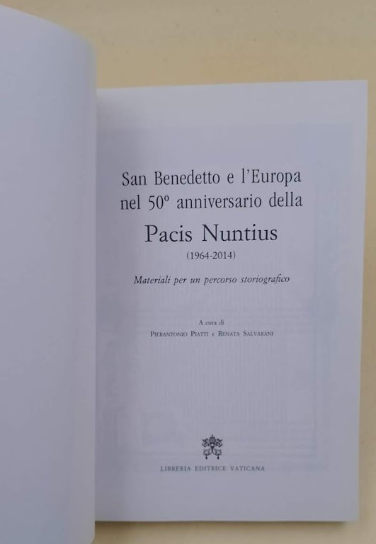 SAN BENEDETTO E L'EUROPA NEL 50^ ANNIVERSARIO DELLA PACIS NUNTIUS(1964-2014)(2015)