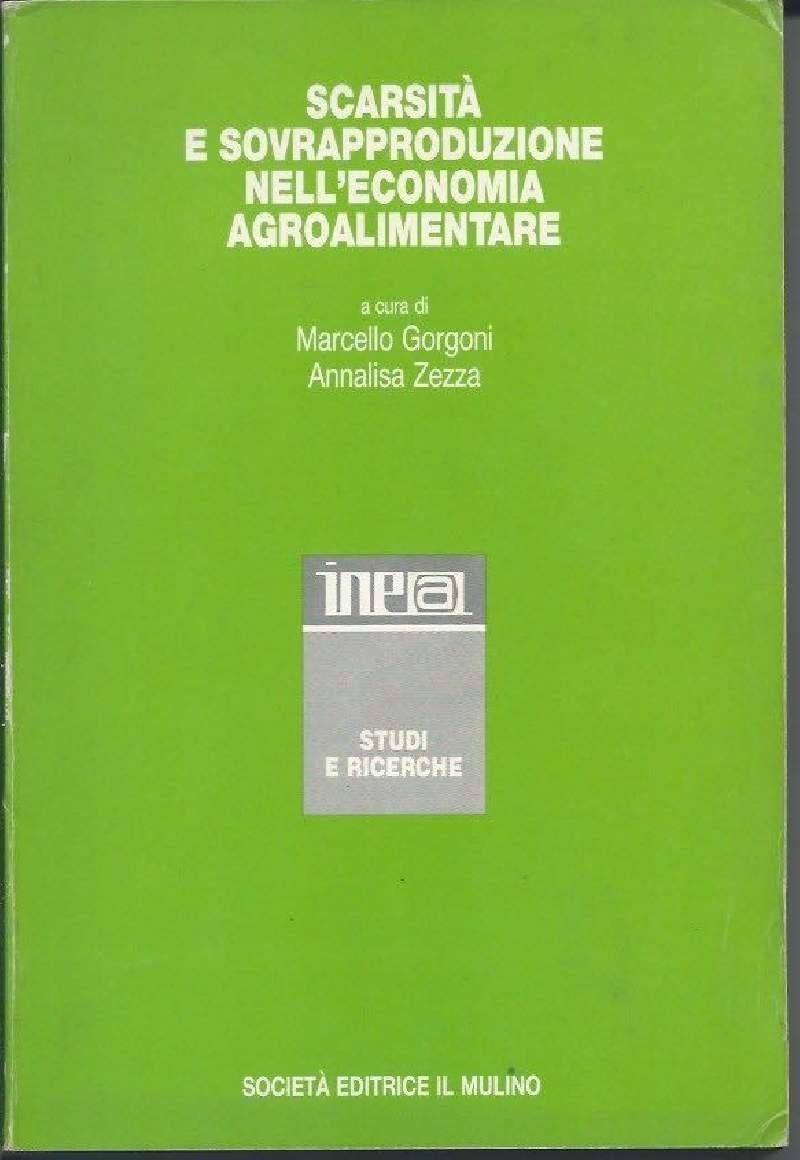 SCARSITA E SOVRAPPRODUZIONE NELL'ECONOMIA AGORALIMENTARE (1990)