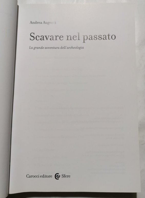 Scavare nel passato. La grande avventura dell'archeologia