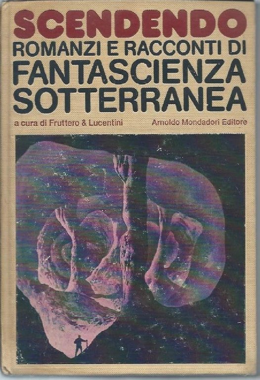 SCENDENDO - Romanzi e racconti di fantascienza sotterranea (1977)