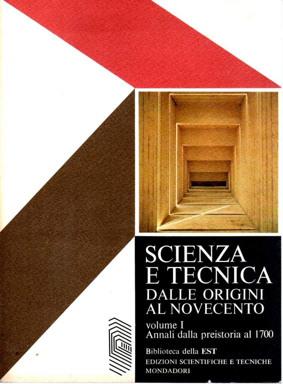 SCIENZA E TECNICA DALLE ORIGINI AL NEVECENTO