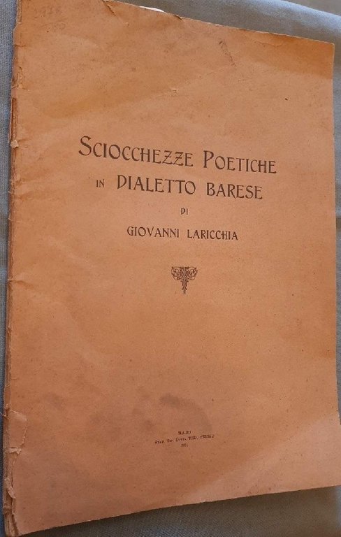 SCIOCCHEZZE POETICHE IN DIALETTO BARESE(1931)