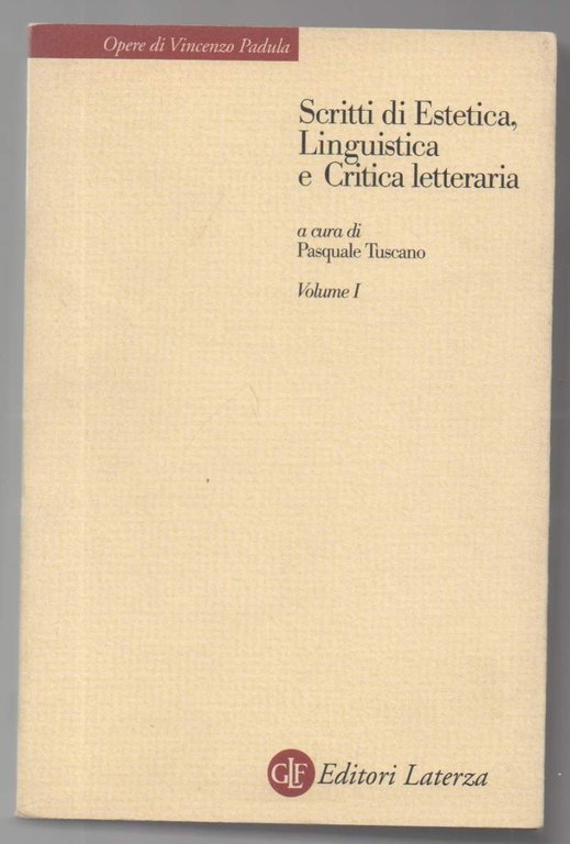 SCRITTI DI ESTETICA, LINGUISTICA E CRITICA LETTERARIA Vol. I (2001)