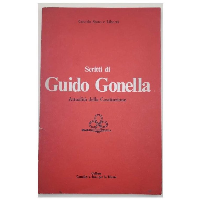 SCRITTI DI GUIDO GONELLA-ATTUALITA' E COSTITUZIONE(1978)