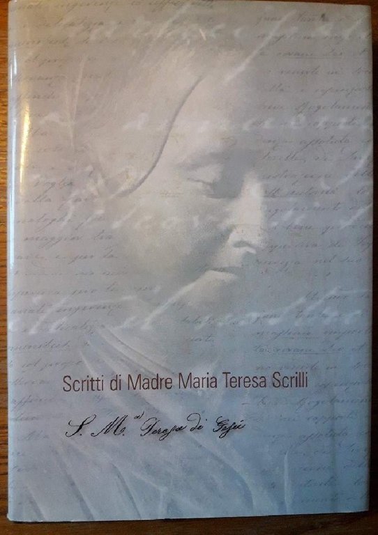 SCRITTI DI MADRE MARIA TERESA SCRILLI(2006)