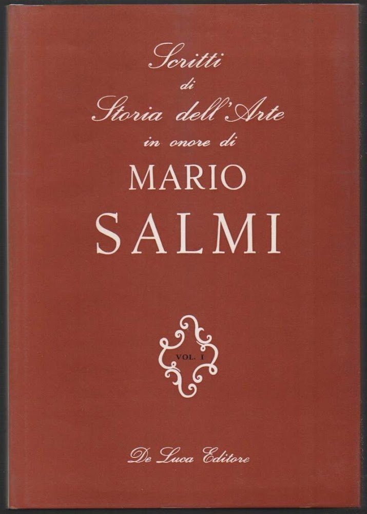 SCRITTI DI STORIA DELL' ARTE IN ONORE DI MARIO SALMI …