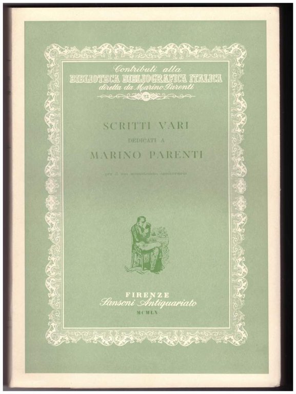 SCRITTI VARI DEDICATI A MARINO PARENTI PER IL SUO SESSANTESIMO …