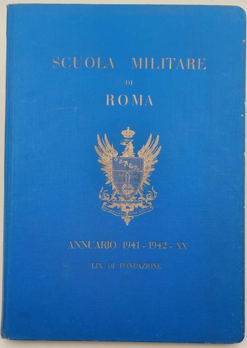 SCUOLA MILITARE DI ROMA - ANNUARIO 1941-1942-( 1942)