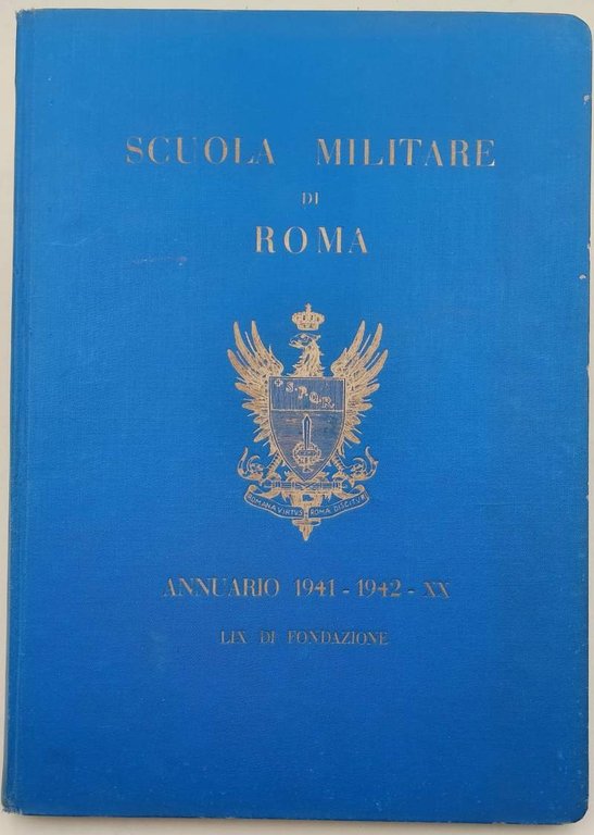SCUOLA MILITARE DI ROMA - ANNUARIO 1941-1942-( 1942)