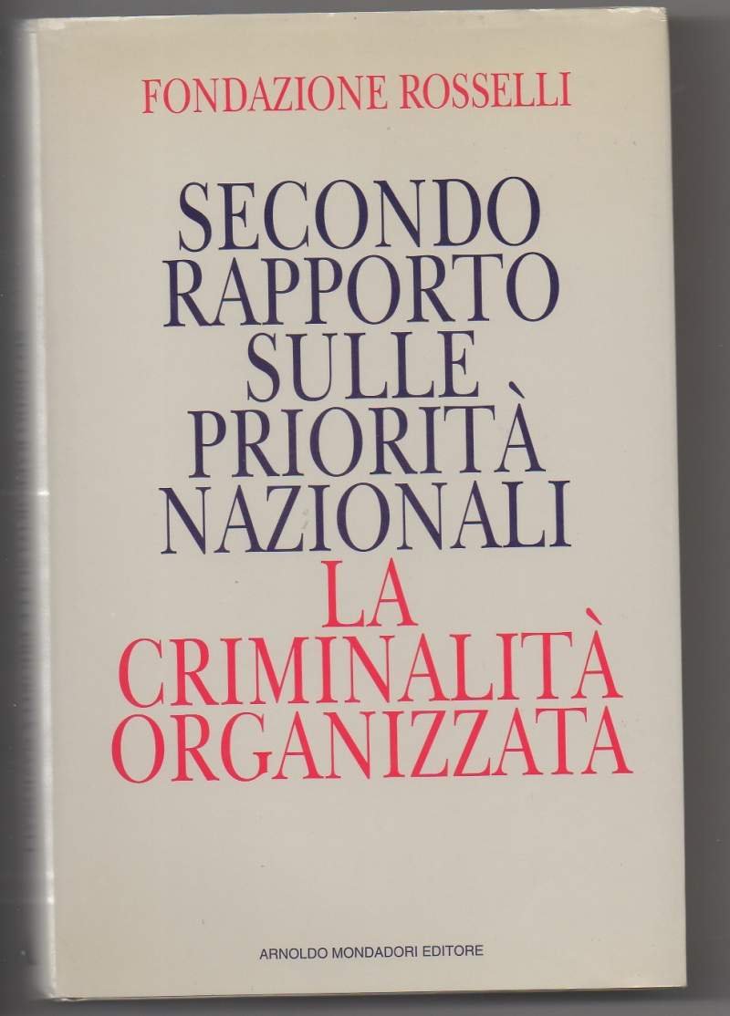 SECONDO RAPPORTO SULLE PRIORITA' NAZIONALI La criminalità organizzata (1995)