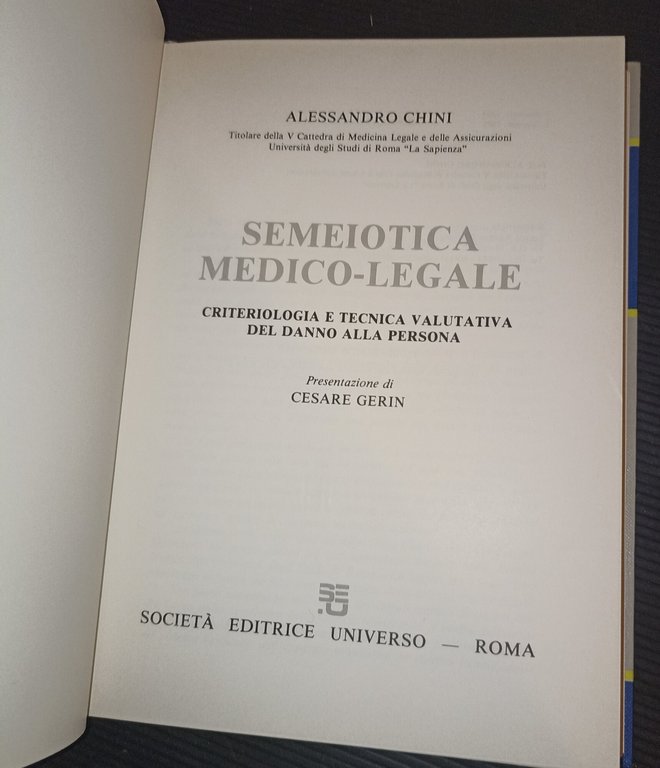 Semeiotica medico-legale- criteriologia e tecnica valutativa del danno alla persona