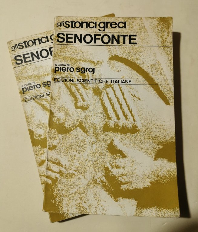 Senofonte : Le Elleniche - Anabasi - 2 Voll.
