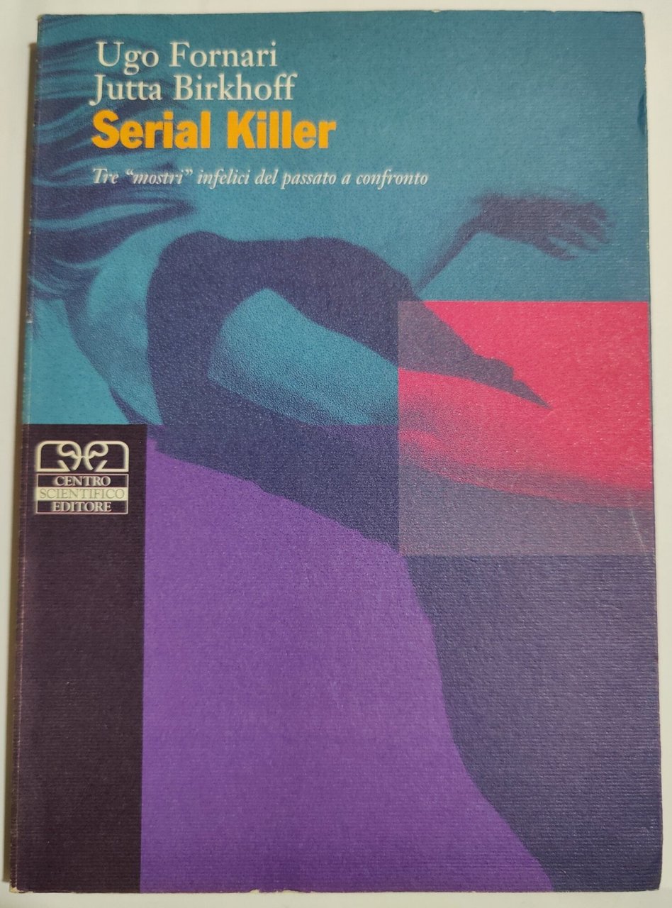 Serial Killer - Tre mostri infelici del passato a confronto