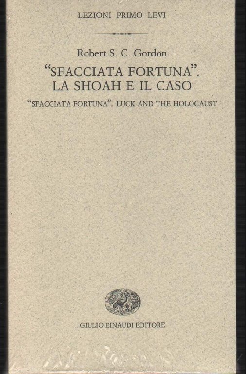 SFACCIATA FORTUNA. LA SHOAH E IL CASO (2010)