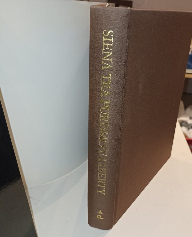 Siena tra purismo e liberty catalogo