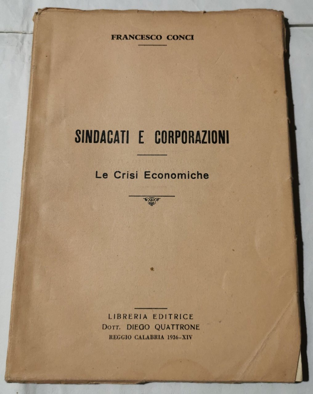 Sindacati e Corporazioni -Le Crisi Economiche