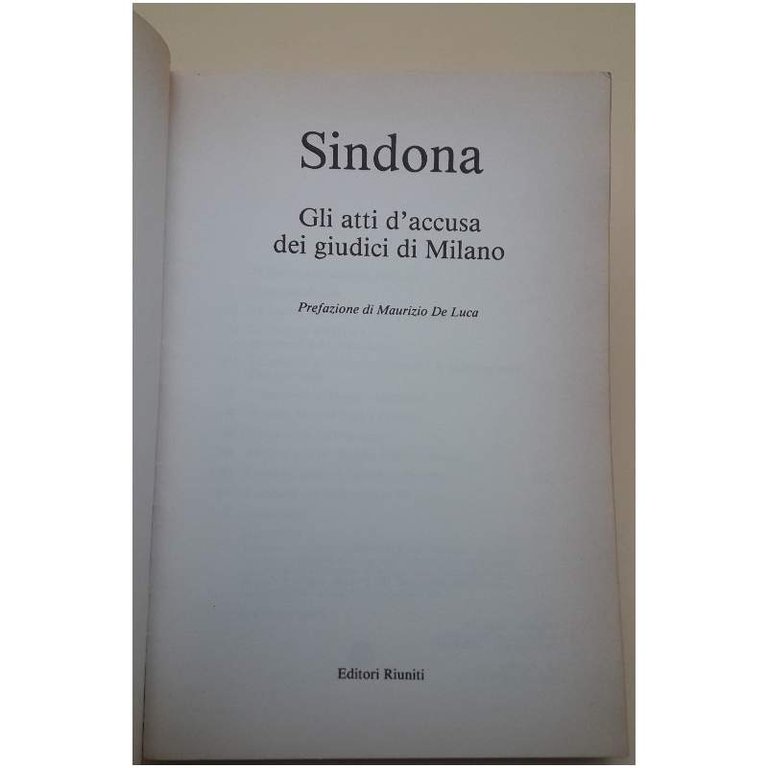 SINDONA - GLI ATTI D'ACCUSA DEI GIUDICI DI MILANO( 1986)