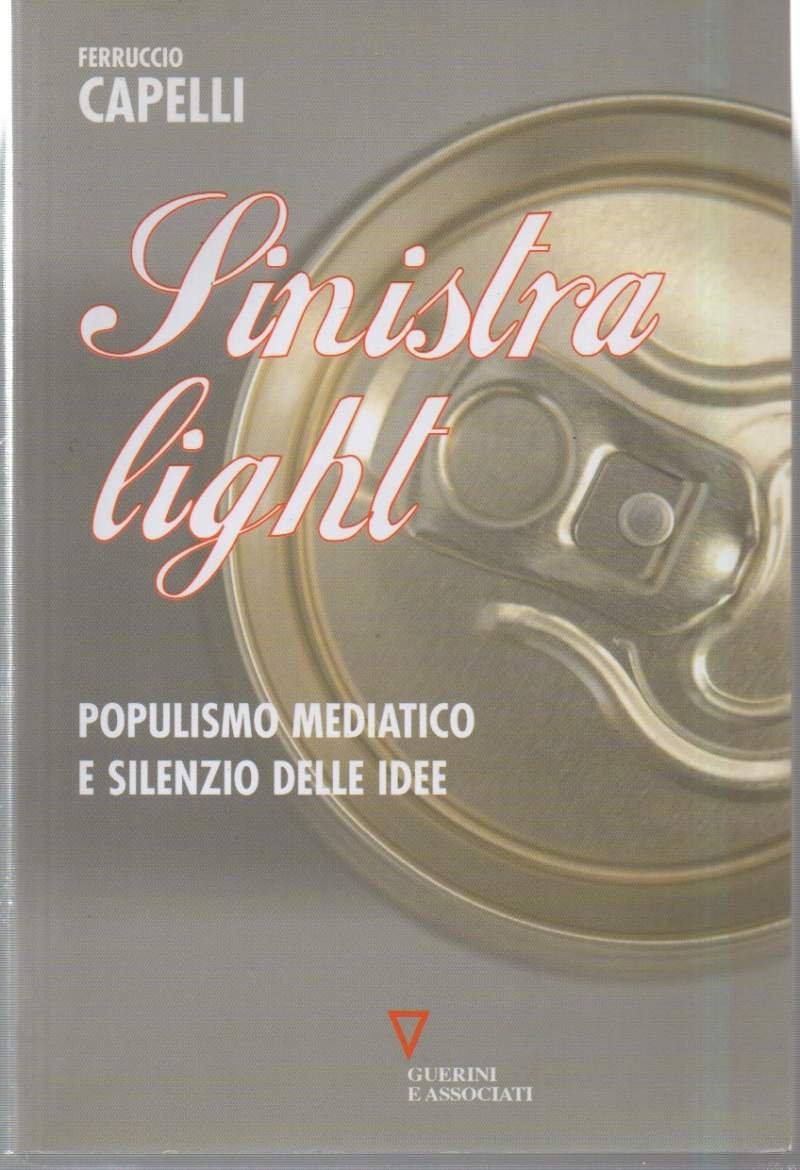 SINISTRA LIGHT - Populismo mediatico e silenzio delle idee (2008) | Immagine principale