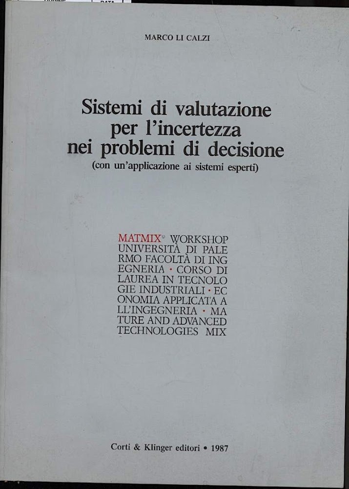 SISTEMI DI VALUTAZIONE PER L'INCERTEZZA NEI PROBLEMI DI DECISIONE(con un …