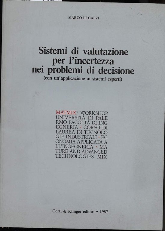 SISTEMI DI VALUTAZIONE PER L'INCERTEZZA NEI PROBLEMI DI DECISIONE(con un …