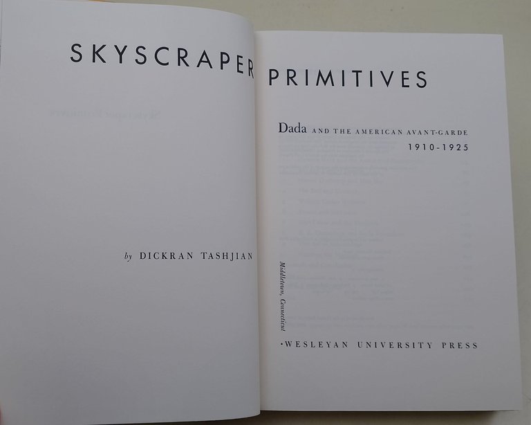 Skyscraper primitives-Dada and the american avant-garde, 1910-1925