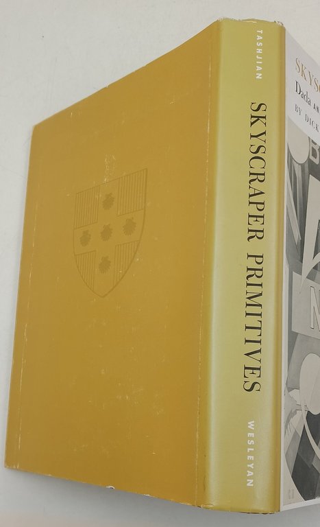 Skyscraper primitives-Dada and the american avant-garde, 1910-1925