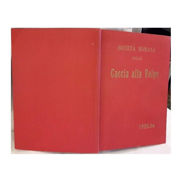 SOCIETA' ROMANA DELLA CACCIA ALLA VOLPE-STAGIONE 1933-1934(1934)