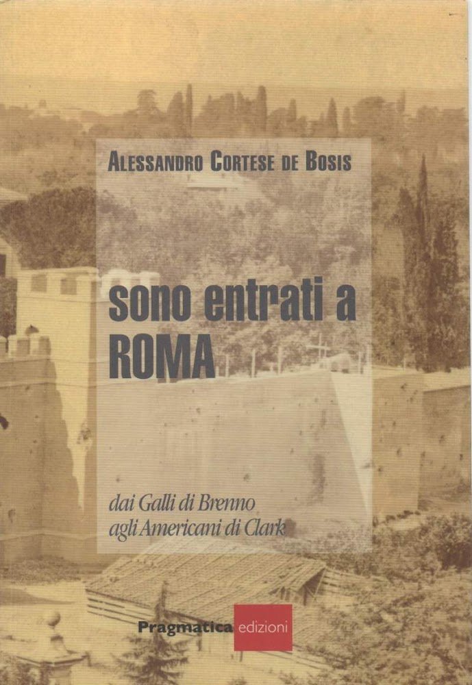 SONO ENTRATI A ROMA - dai Galli di Brenno agli …