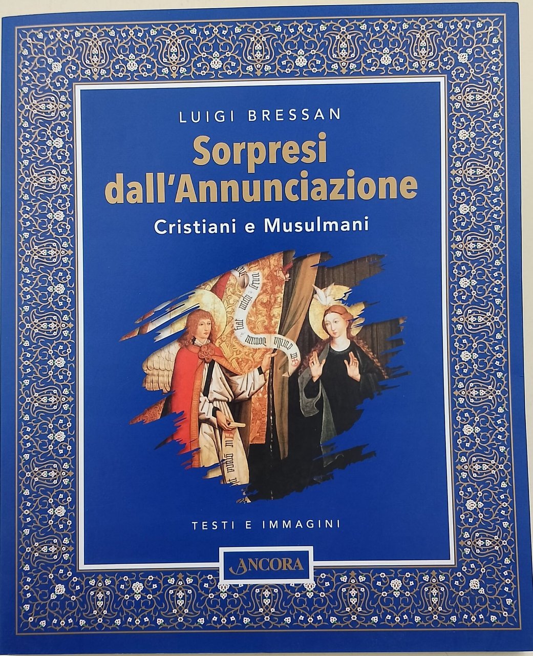 Sorpresi dall'Annunciazione-Cristiani e Musulmani