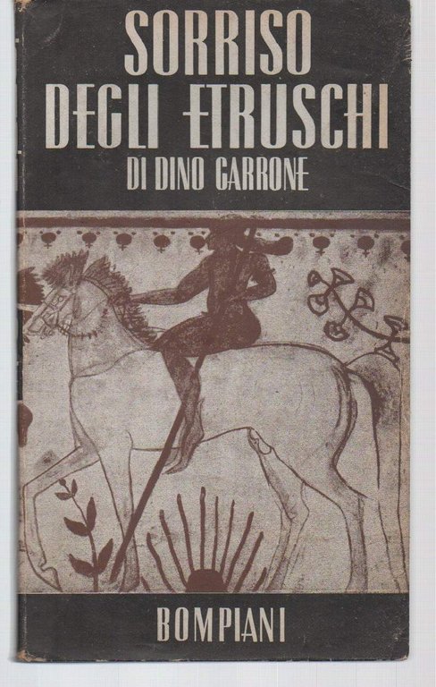 SORRISO DEGLI ETRUSCHI-Prose di Dino Garrone (1944)