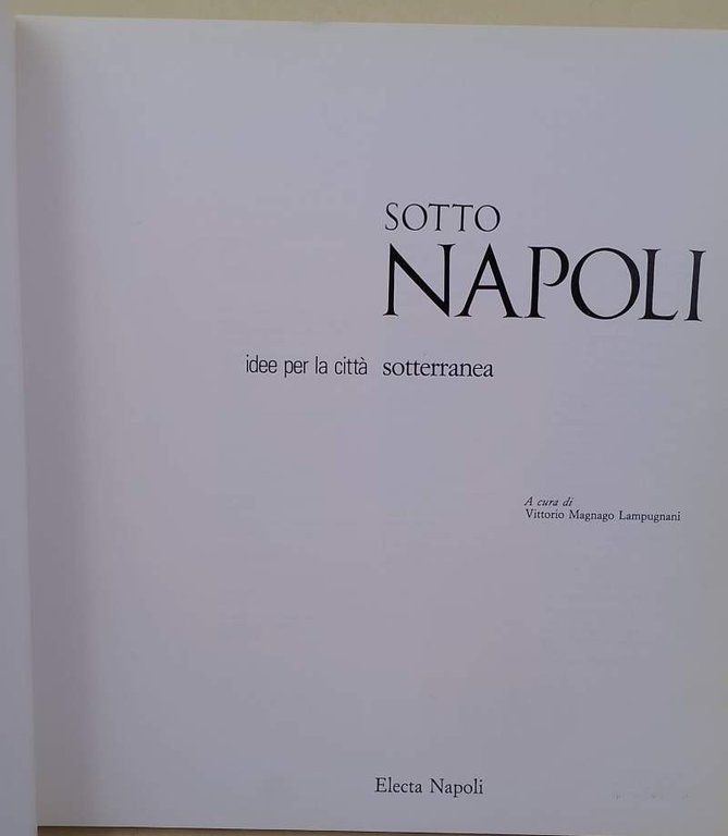SOTTONAPOLI-IDEE PER LA CITTA' SOTTERRANEA(1988)