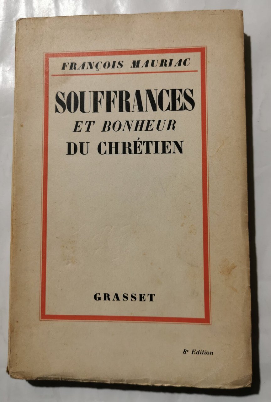 Souffrances et bonheur du chrétien