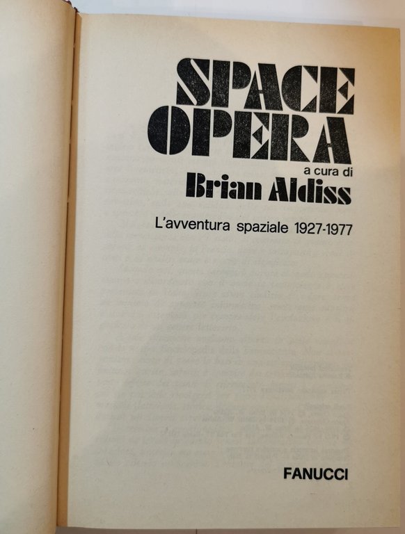 Space opera - L'avventura spaziale 1927- 1977
