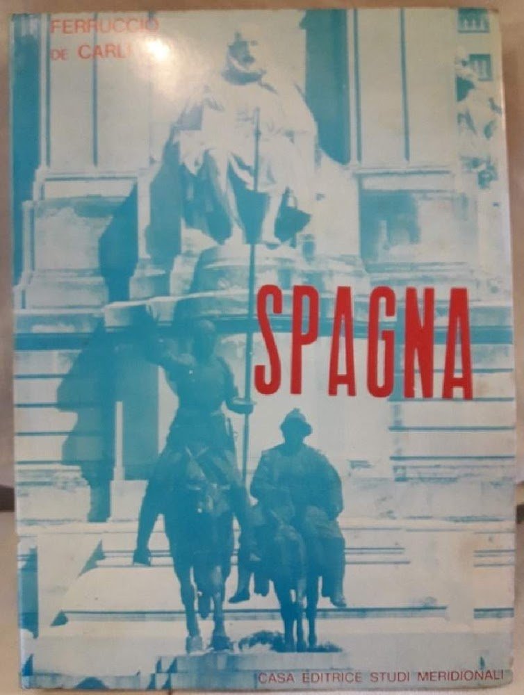 SPAGNA-INTRODUZIONE ALLA CONOSCENZA DELLA SPAGNA E GUIDA PRATICA(1972) | Immagine principale