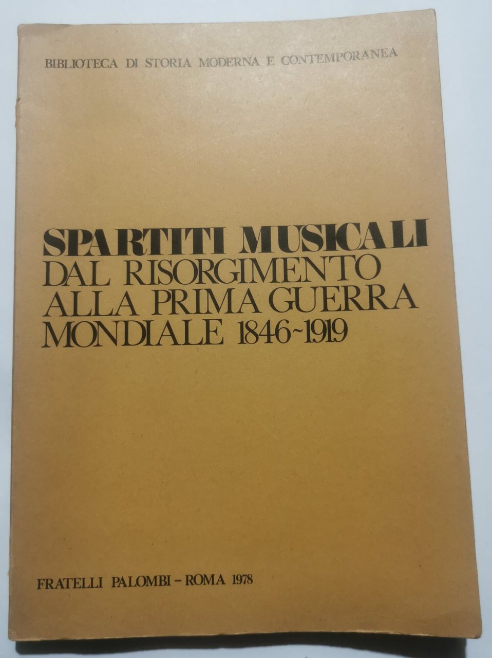 Spartiti musicali dal Risorgimento alla Prima Guerra Monduìiale 1846 - …