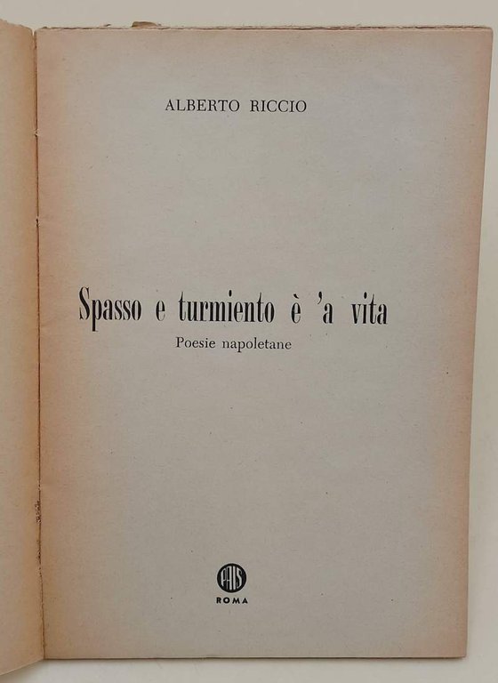 SPASSO E TURMIENTO E' 'A VITA-POESIE NAPOLETANE